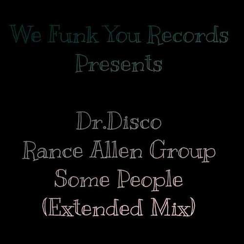 Dr.Disco-Rance Allen Group - Some People