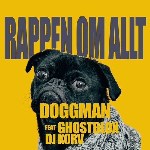 Doggman, Ghostblox, DJ Korv-Rappen Om Allt