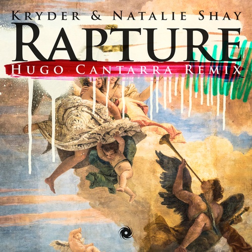 Kryder, Natalie Shay, Hugo Cantarra-Rapture