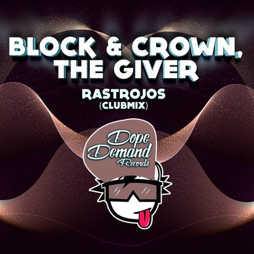 Block & Crown, The Giver-Rastrojos (Club Mix)