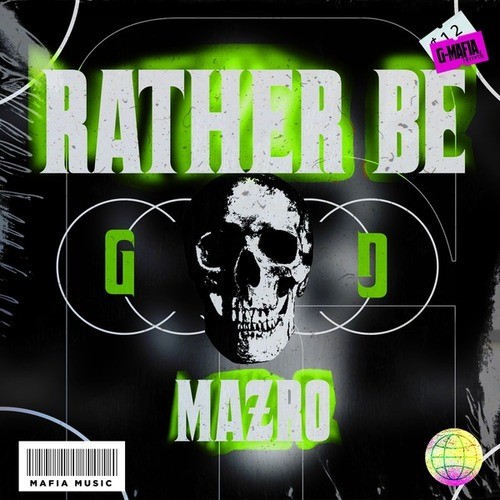 MAZRO-Rather Be