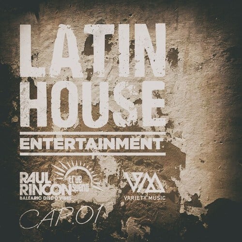 Various Artists-Raul Rincon Pres. Latin House Entertainment, Cap.01