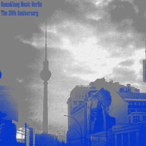 Various Artists-Raumklang Music Berlin - The 20th Anniversary