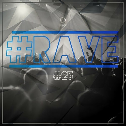 #Rave #25