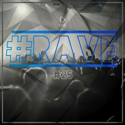 #Rave #25