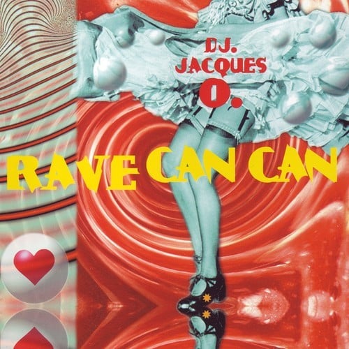 DJ Jacques O.-Rave Can Can