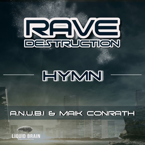 A.N.U.B.I, Maik Conrath-Rave Destruction Hymn