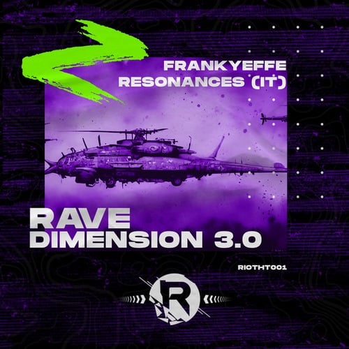 Resonances (IT), Frankyeffe-Rave Dimension 3.0