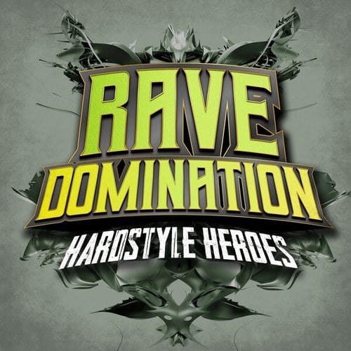 Rave Domination - Hardstyle Heroes