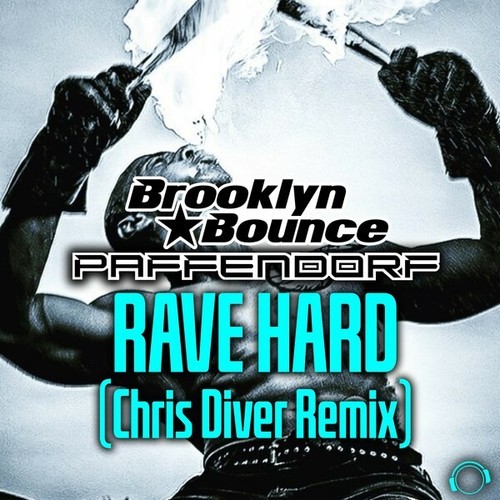 Brooklyn Bounce, Paffendorf, Chris Diver-Rave Hard (Chris Diver Remix)