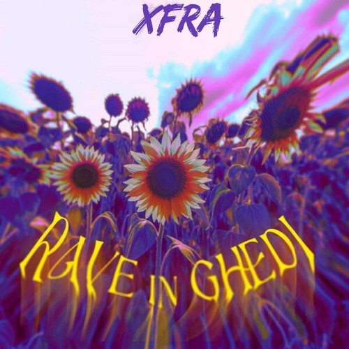 XFRA-Rave in Ghedi (Original Mix)