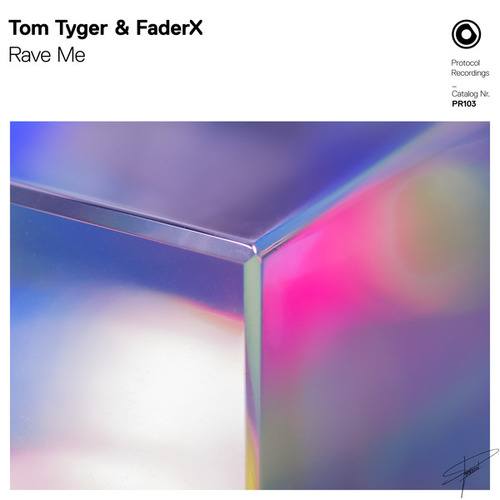 Tom Tyger, FaderX-Rave Me