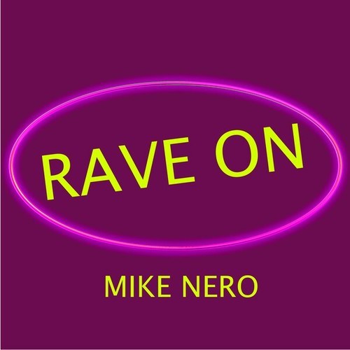 Mike Nero-Rave On (Hava Nagila Hardstyle Mixes)