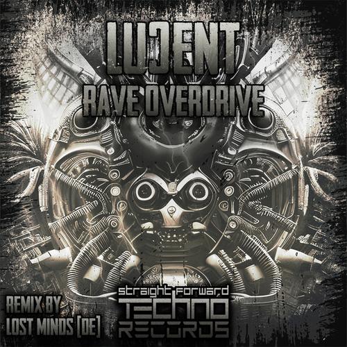 Luↄent, Lost Minds (DE)-Rave Overdrive