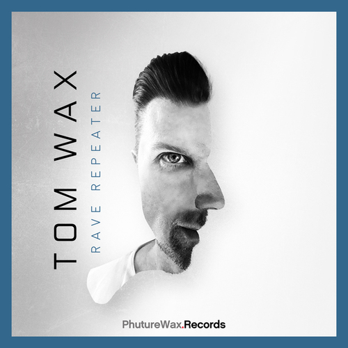 Tom Wax-Rave Repeater