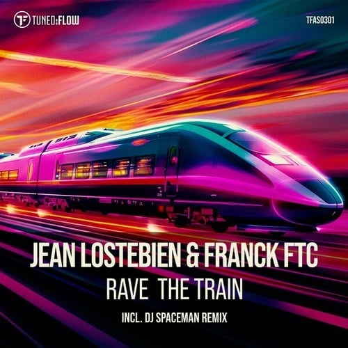 Jean Lostebien, Franck FTC, DJ Spaceman-Rave the Train