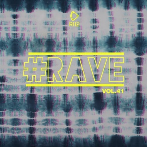 Various Artists-#Rave, Vol. 41