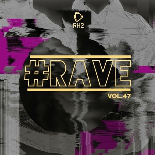 Various Artists-#Rave, Vol. 47