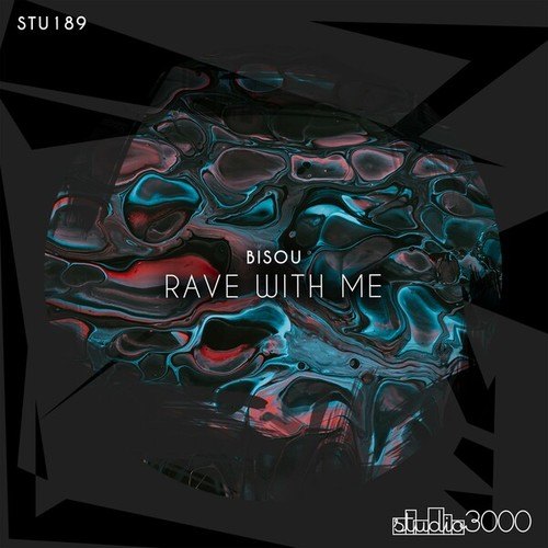 Bisou-Rave with Me