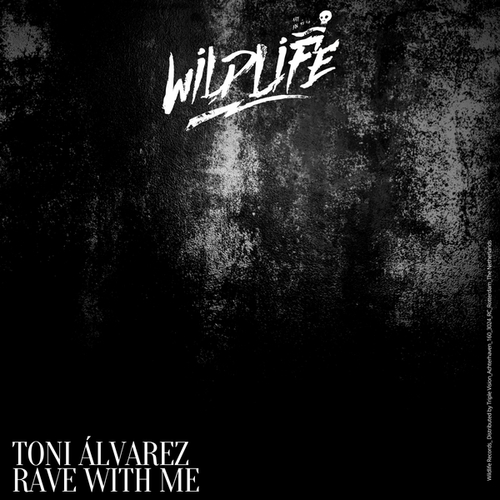 Toni Alvarez-Rave With Me