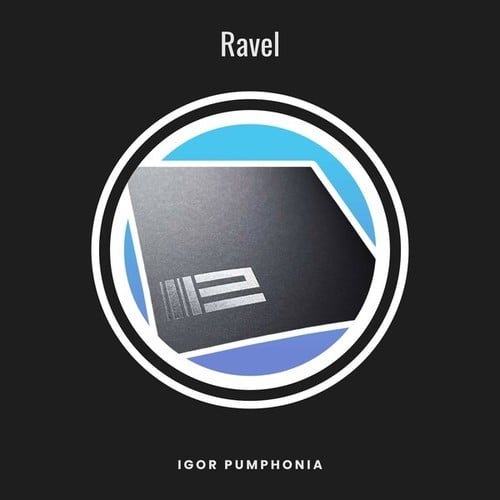 Igor Pumphonia-Ravel