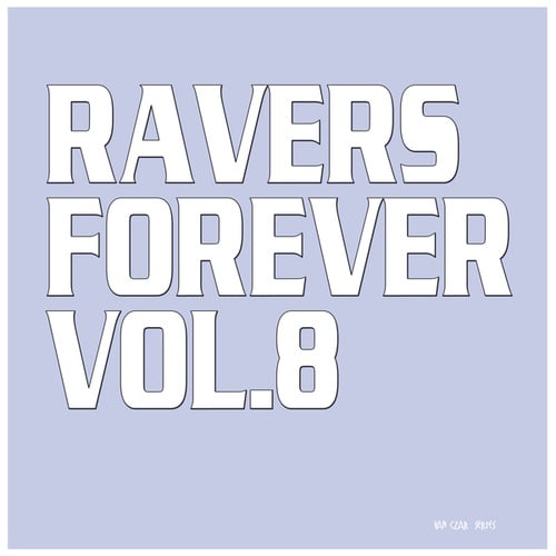 Various Artists-Ravers Forever, Vol. 8