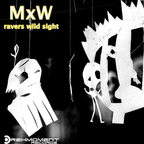 MxW-Ravers Wild Sight