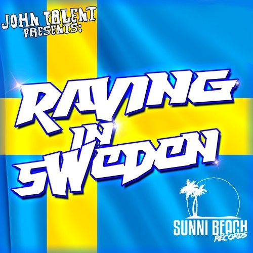 John Talent, SolidShark, Floorthriller-Raving in Sweden