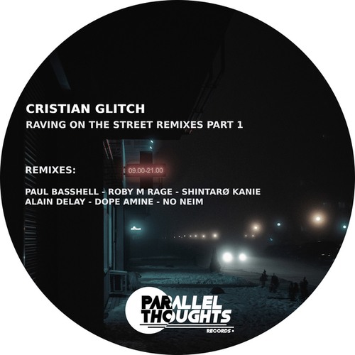 Cristian Glitch, Paul Basshell, Roby M Rage, Shintarø Kanie, Alain Delay, Dope Amine, No Neim-Raving on the Street Remixes, Pt. 1