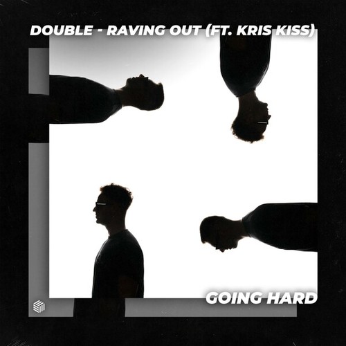 Double, Kris Kiss-Raving Out