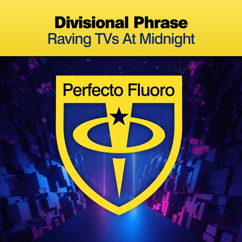 Divisional Phrase-Raving TV's At Midnight