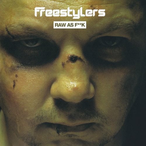 Freestylers-Raw As F**k