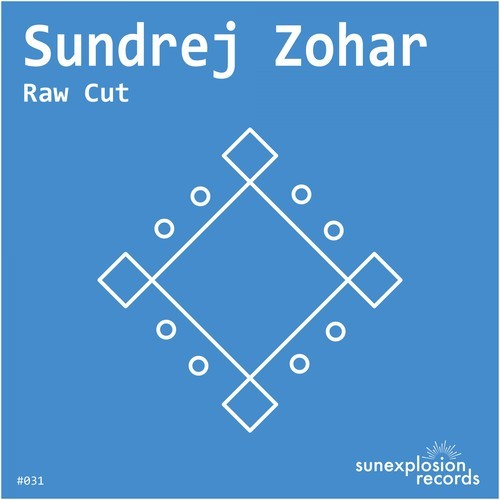 Sundrej Zohar-Raw Cut