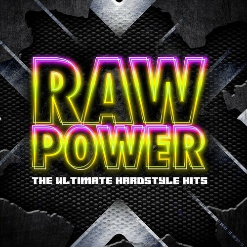 Various Artists-Raw Power - The Ultimate Hardstyle Hits