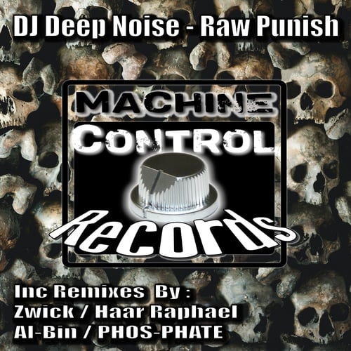 DJ Deep Noise, Zwick, PHOS/PHATE, Al-Bin, HAAR RAPHAEL-Raw Punish