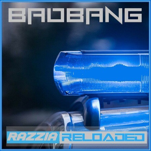BadBANG-Razzia Reloaded (Extended Mix)