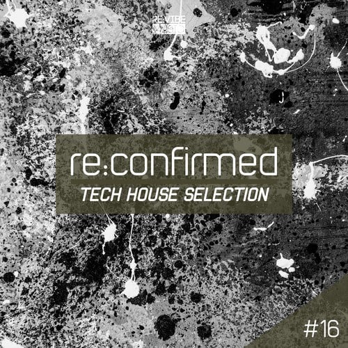 Various Artists-Re:Confirmed - Tech House Selection, Vol. 16