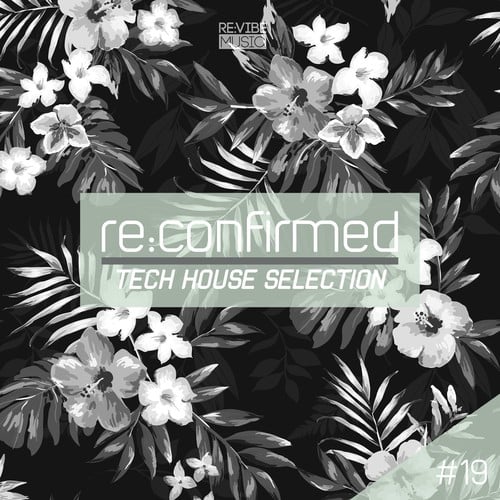 Various Artists-Re:Confirmed - Tech House Selection, Vol. 19
