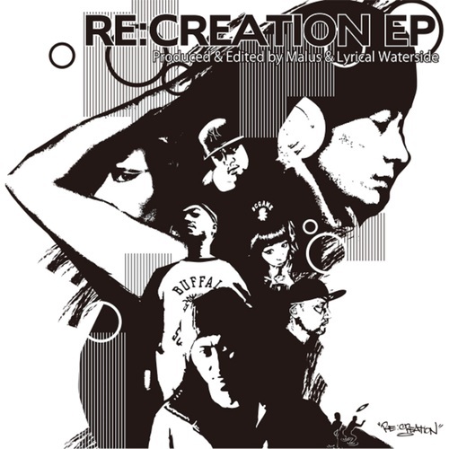 NIPPS, Zight, GOCCI, MIKRIS, KEN VOLCANO, ANTY The 紅乃壱, P-Ro-RE:CREATION EP