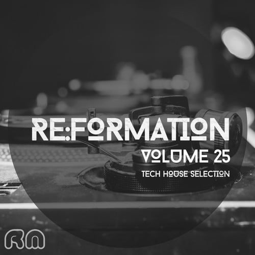 Various Artists-Re:Formation, Vol. 25: Tech House Selection