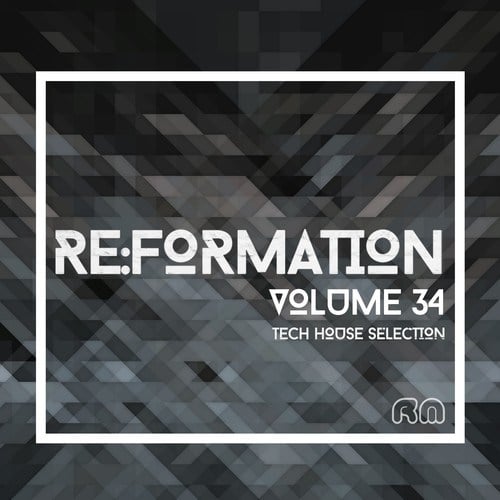 Various Artists-Re:Formation, Vol. 34 - Tech House Selection