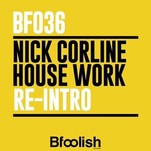 Nick Corline House Work-Re-Intro