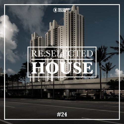 Various Artists-Re:Selected House, Vol. 24