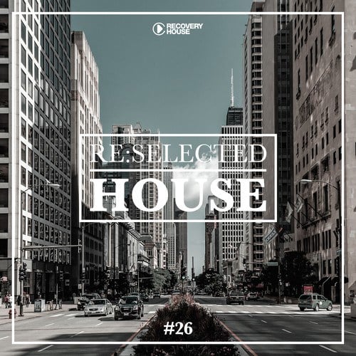 Various Artists-Re:Selected House, Vol. 26