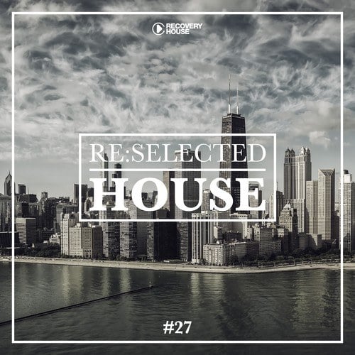 Various Artists-Re:Selected House, Vol. 27