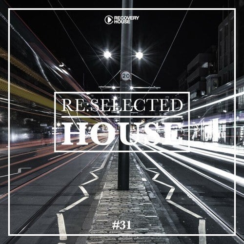 Various Artists-Re:Selected House, Vol. 31