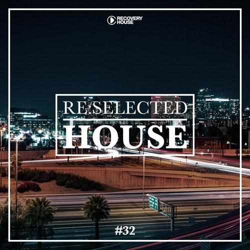 Various Artists-Re:Selected House, Vol. 32
