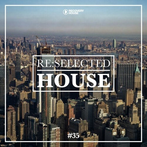 Various Artists-Re:Selected House, Vol. 35