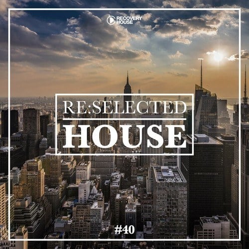 Various Artists-Re:Selected House, Vol. 40
