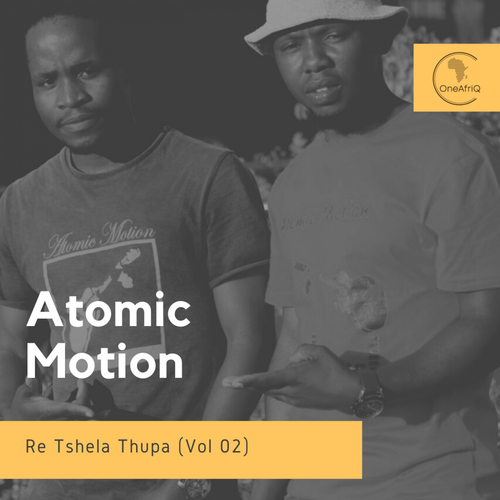 Atomic Motion, Calinca Dee, Billi Boy-Re Tshela Thupa, Vol. 02